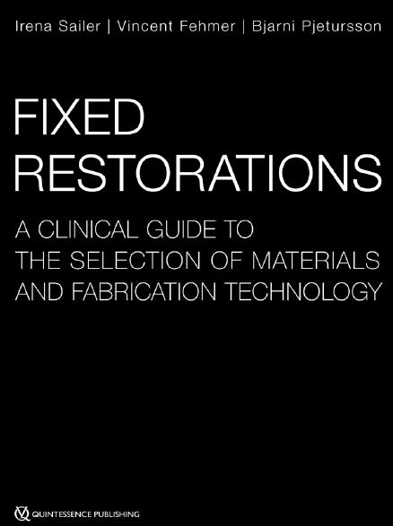 Fixed Restorations: A Clinical Guide to the Selection of Materials and Fabrication Technology - Epub + Converted Pdf